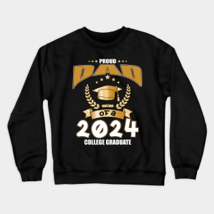 Proud Dad Of A 2024 College Graduate Crewneck Sweatshirt